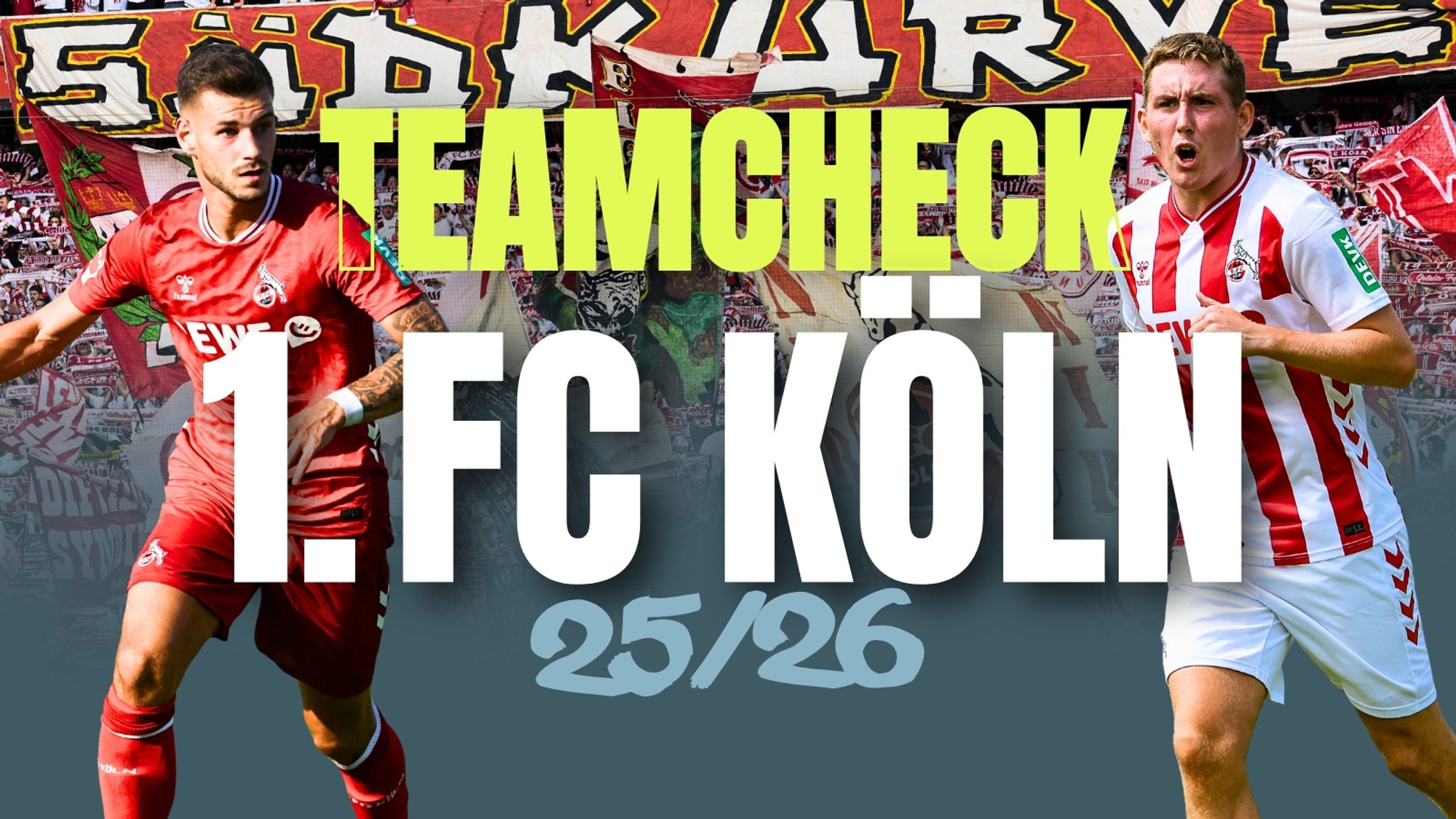 Bundesliga 25/26 - Teamcheck: 1. FC Köln