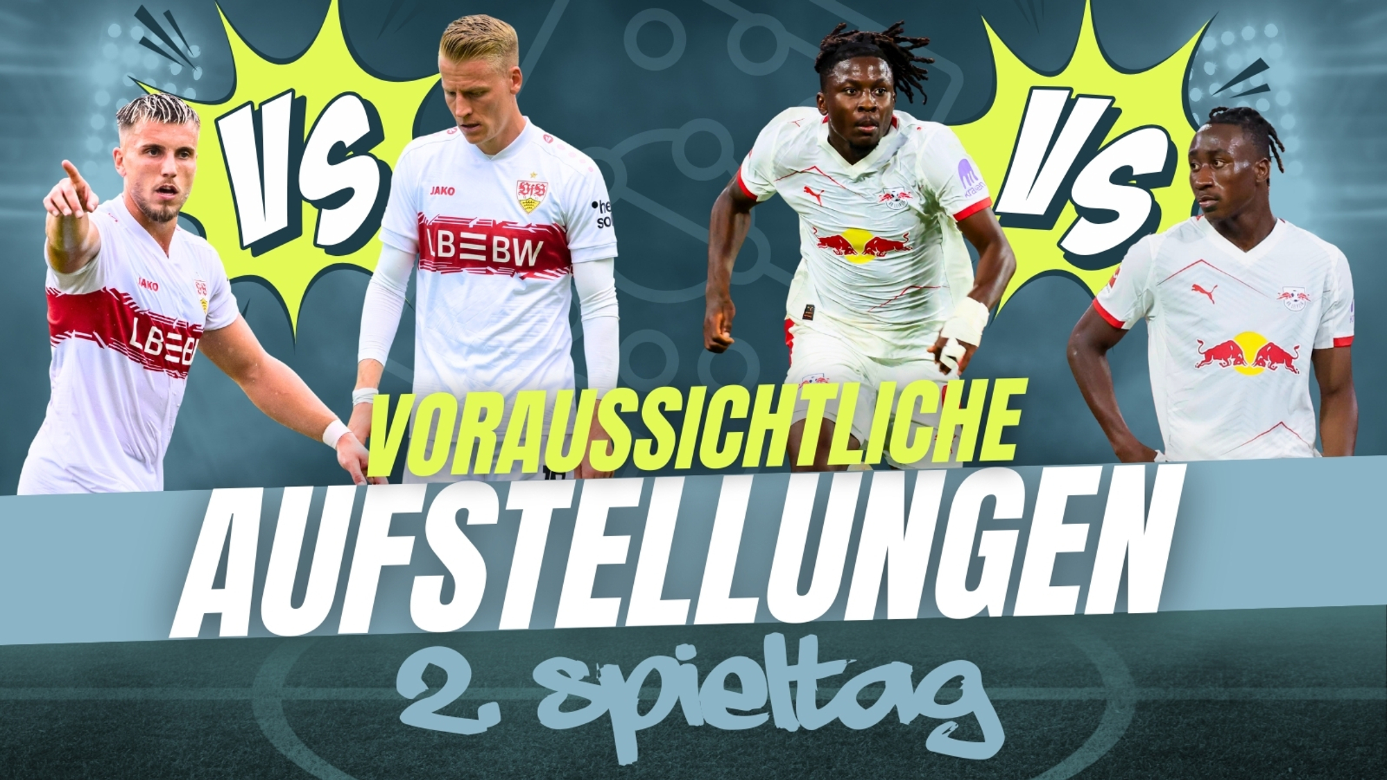 Voraussichtliche Aufstellungen - 2. Spieltag
