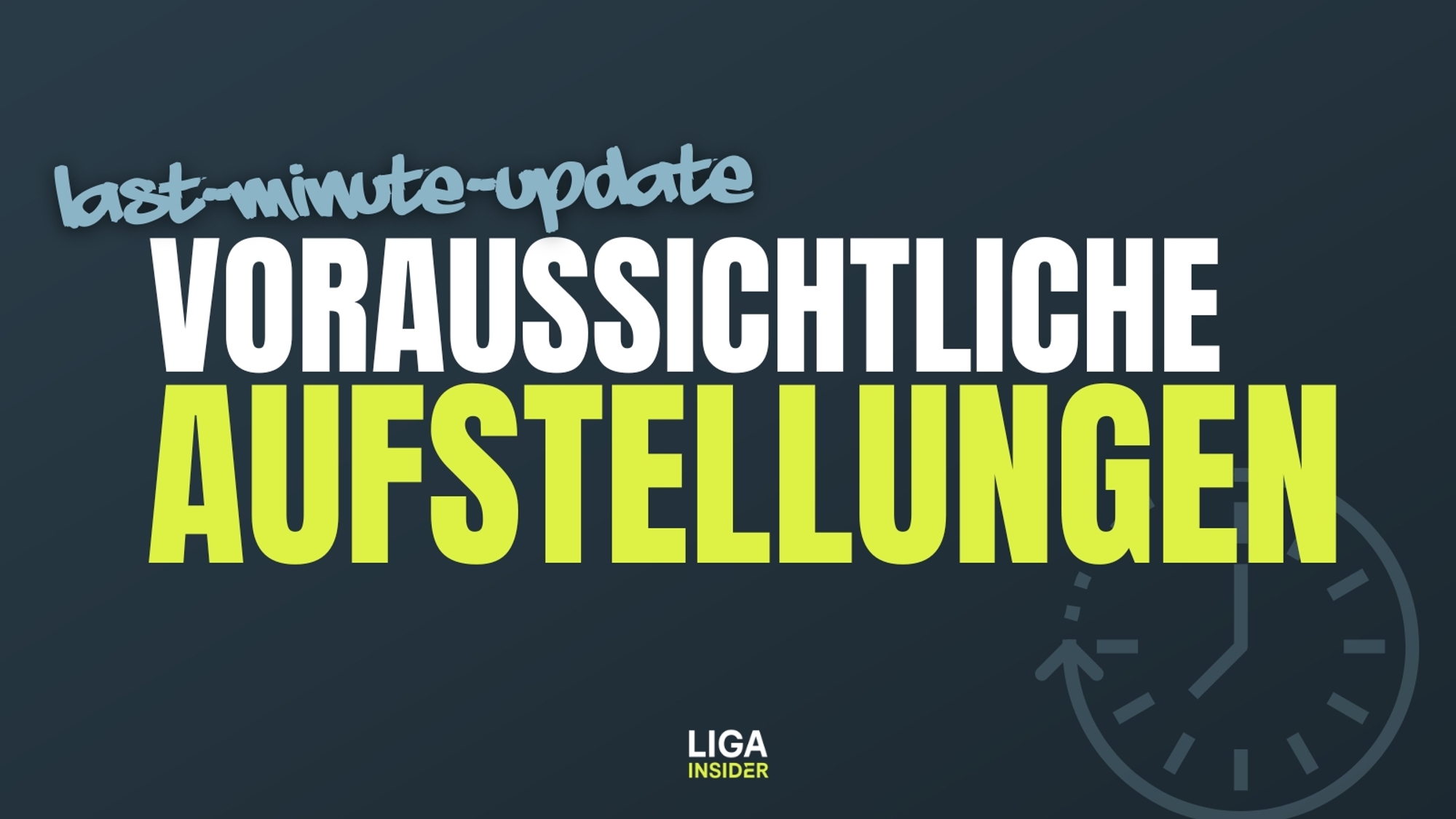 2. Spieltag: Last-minute-Update zu den Aufstellungen